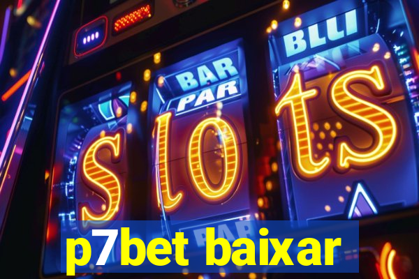 p7bet baixar